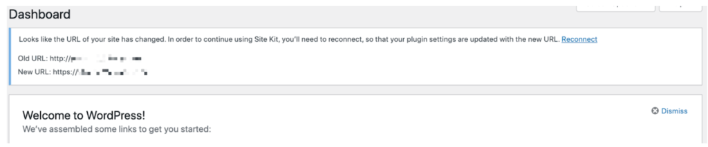 A screenshot of a message on the WordPress Dashboard stating “Looks like that URL of your site has changed. In order to continue to use Site Kit, you’ll need to reconnect, so that your plugin settings are updated with the new URL.”