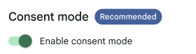 Consent mode enabled in the admin settings