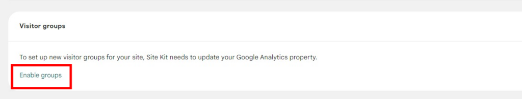 A screenshot of the option within Site Kit’s settings to enable visitor groups 